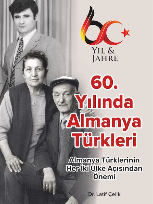 60. Yılında Almanya Türkleri - Almanya Türklerinin Her İki Ülke Açısından Önemi